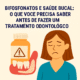 Bifosfonatos e saúde bucal: o que você precisa saber antes de fazer um tratamento odontológico