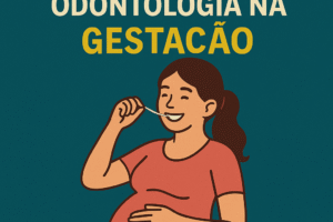 A importância da Odontologia na Gestação